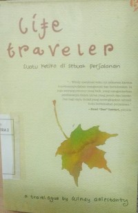 Life Traveler : Suatu Ketika di Sebuah Perjalanan