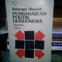 Beberapa Masalah Pembaharuan Politik Di Indonesia