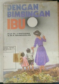 Dengan bimbingan Ibu