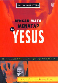 Dengan Mata Menatap ke Yesus: Khotbah-khotbah tentang Pelbagai Segi Hidup Kristiani