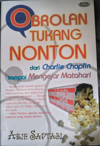 Obrolan Tukang Nonton: dari Charlie Chaplin sampai Mengejar Matahari