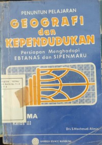 Penuntun Pelajaran Geografi dan Kependudukan Persiapan Menghadapi Ebtanas dan SIPENMARU untuk SMA
