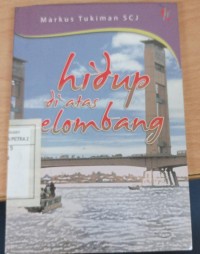 Hidup Di Atas Gelombang