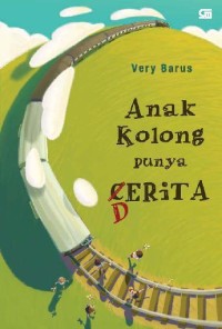 Anak Kolong Punya Derita