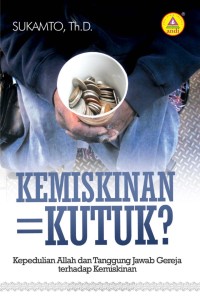 Kemiskinan=Kutuk ?