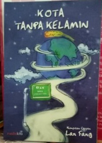 Kota Tanpa Kelamin: Kumpulan Cerpen