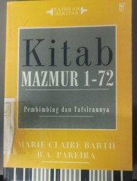 Tafsiran Alkitab: Kitab Mazmur 1-72 Pembimbing dan Tafsirannya
