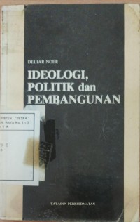 Ideologi. Politik dan Pembangunan