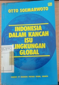 Indonesia Dalam Kancah Isu Lingkungan Global