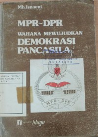MPR-DPR Wahana Mewujudkan Demokrasi