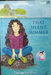 THAT SILENT SUMMER : Saat Kata-Kata Tidaklah Cukup