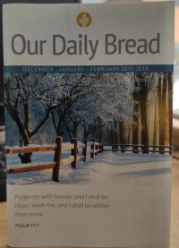 Our Daily Bread : December, January, February 2015-2016
