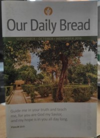 Our Daily Bread:September, October, November 2016