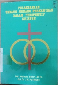 Pelaksanaan Undang - Undang Perkawinan Dalam Perspektif Kristen