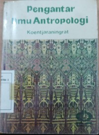 Pengantar Ilmu Antropologi