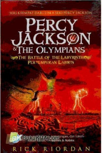 Percy Jackson & The Olympians Jilid 4: The Battle of The Labyrinth= Pertempuran Labirin
