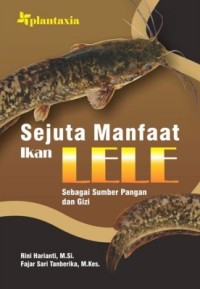 Image of Sejuta Manfaat Ikan Lele : Sebagai Sumber Pangan dan Gizi