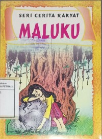 Seri Cerita Rakyat: Maluku