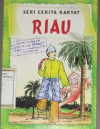 Seri Cerita Rakyat: Riau