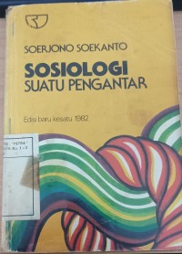 Sosiologi Suatu Pengantar , Edisi baru kesatu 1982