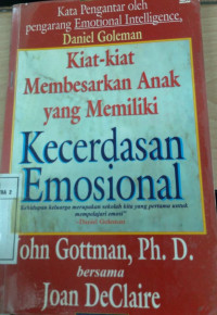 Kiat-kiat Membesarkan Anak yang memiliki Kecerdasan Emosional