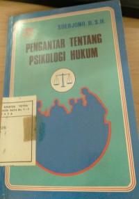 PENGANTAR TENTANG PSIKOLOGI HUKUM