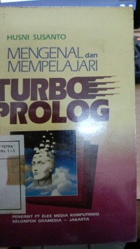 MENGENAL DAN MEMPELAJARI TURBO PROLOG