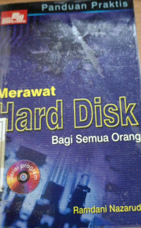 Panduan Praktis Merawat Hard Disk Bagi Semua Orang