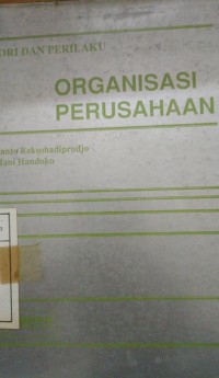 TEORI DAN PERILAKU ORGANISASI PERUSAHAAN