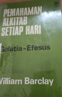 PEMAHAMAN ALKITAB SETIAP HARI GALATIA - EFESUS