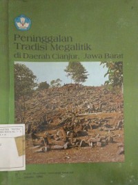 Peninggalan Tradisi Megalitik di Daerah Cianjur,Jawa Barat