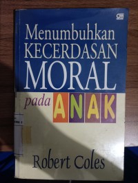 Menumbuhkan Kecerdasan Moral Pada Anak