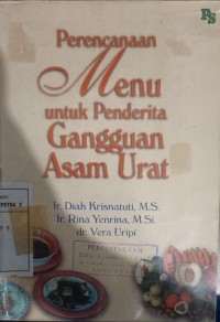 Perencaan Menu Untuk Penderita Gangguan Asam Urat