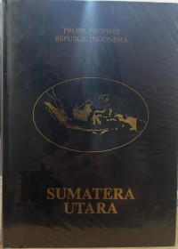 Image of Profil Propinsi Republik Indonesia Sumatera Utara