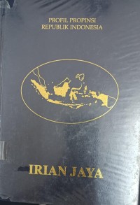 Image of Profil Propinsi Republik Indonesia Irian Jaya