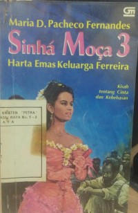 Sinha Moca 3 : Harta Emas Keluarga Ferreira