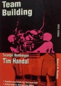 Team Building: Terampil Membangun Tim Handal