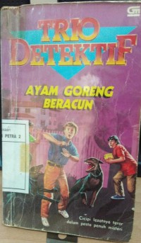 Trio Detektif ; Ayam Goreng Beracun