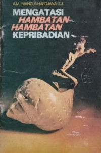 MENGATASI HAMBATAN-HAMBATAN KEPRIBADIAN
