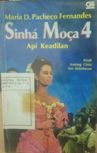 Sinha Moca 4 : Api Keadilan