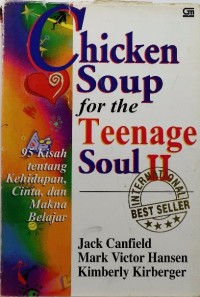 Chicken Soup for the :Teenage Soul II