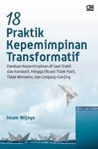 18 Praktik Kepemimpinan Transformatif