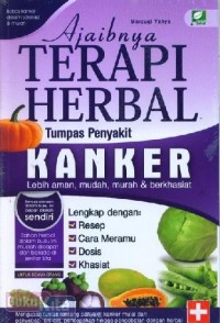 Ajaibnya Terapi Herbal Tumpas Penyakit Kanker