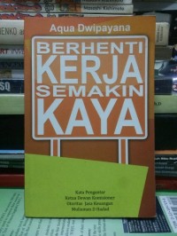 Berhenti Kerja Semakin Kaya