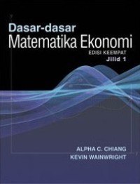 Dasar-dasar Matematika Ekonomi JIlid 1