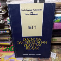 Diagnosa dan Pemecahan Kesulitan Belajar Jilid - 1