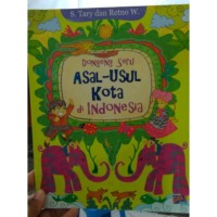 Dongeng Seru Asal-Usul kota di Indonesia