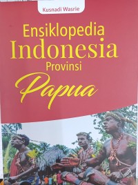 Image of Ensiklopedia Indonesia: Provinsi Papua