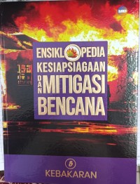 Image of Ensiklopedia Kesiapsiagaan dan Mitigasi Bencana 5: Kebakaran