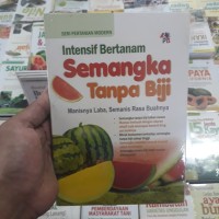 Intensif Bertanam Semangka Tanpa Biji